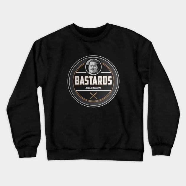 Bastards Session Crewneck Sweatshirt by CTShirts